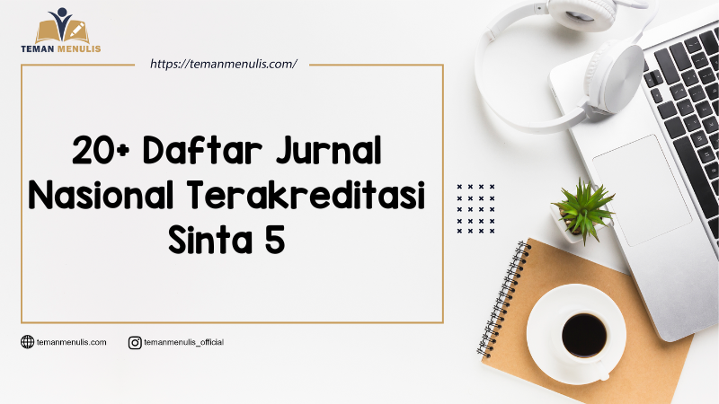 20+ Daftar Jurnal Nasional Terakreditasi Sinta 5
